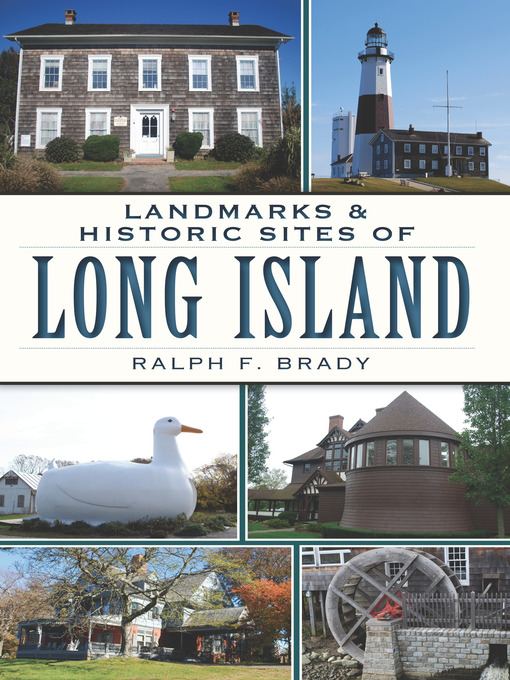 Title details for Landmarks and Historic Sites of Long Island by Ralph F. Brady - Wait list